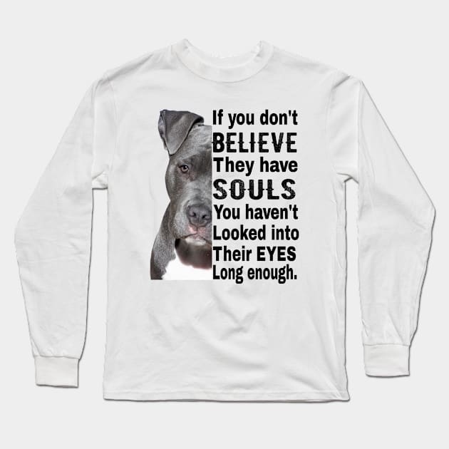 Soul Pitbull I Love Pitbull Gift For Dog Lover Long Sleeve T-Shirt by OriginalGiftsIdeas